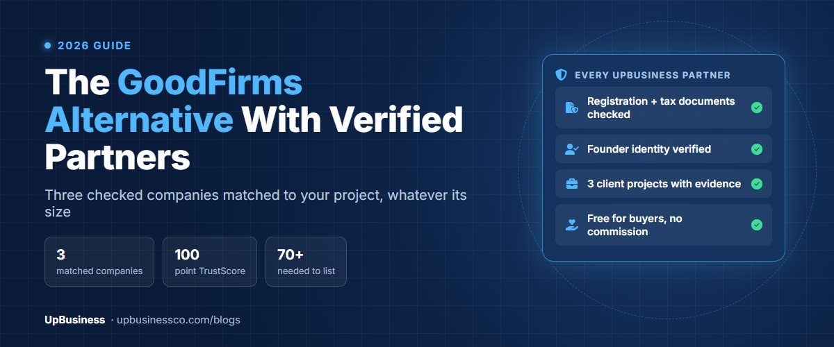 GoodFirms Alternative: Find Verified Agencies Matched to Your Project on UpBusiness (2026)
